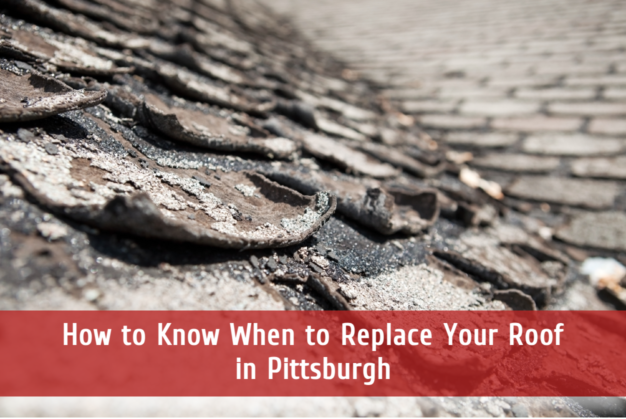 How to Know When to Replace Your Roof in Pittsburgh