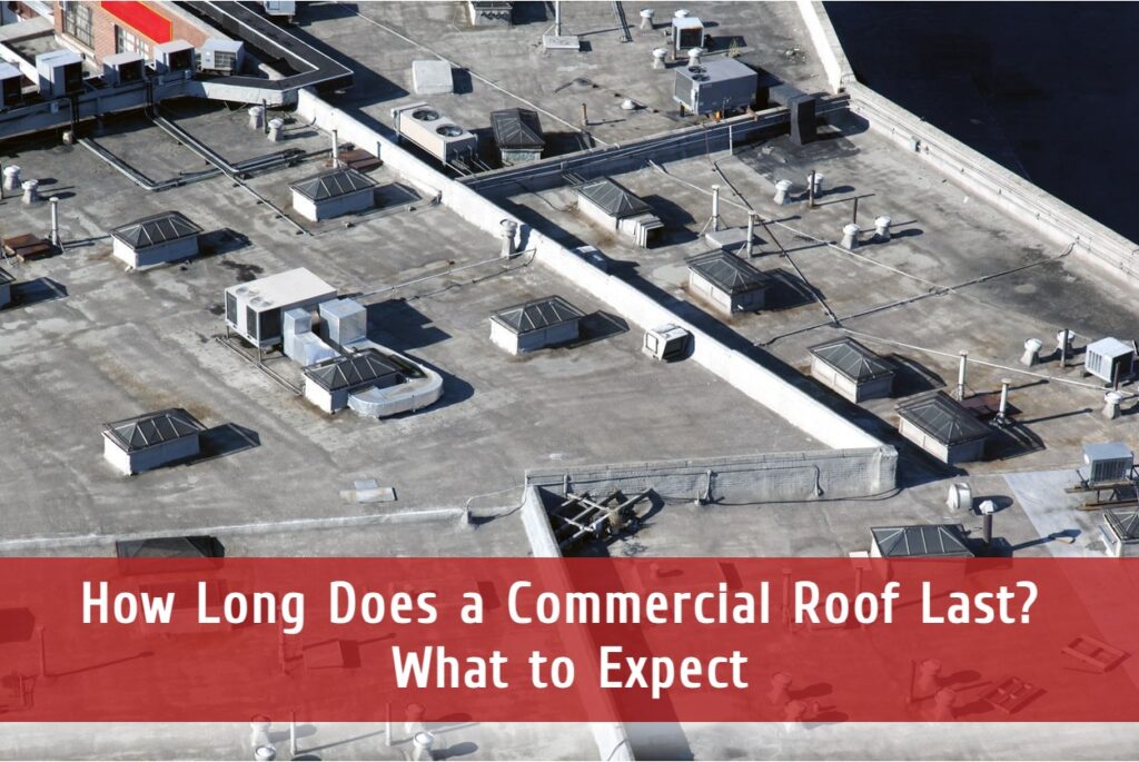 How long does a commercial roof last
