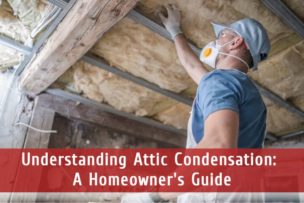 Homeowner's guide to attic condensation