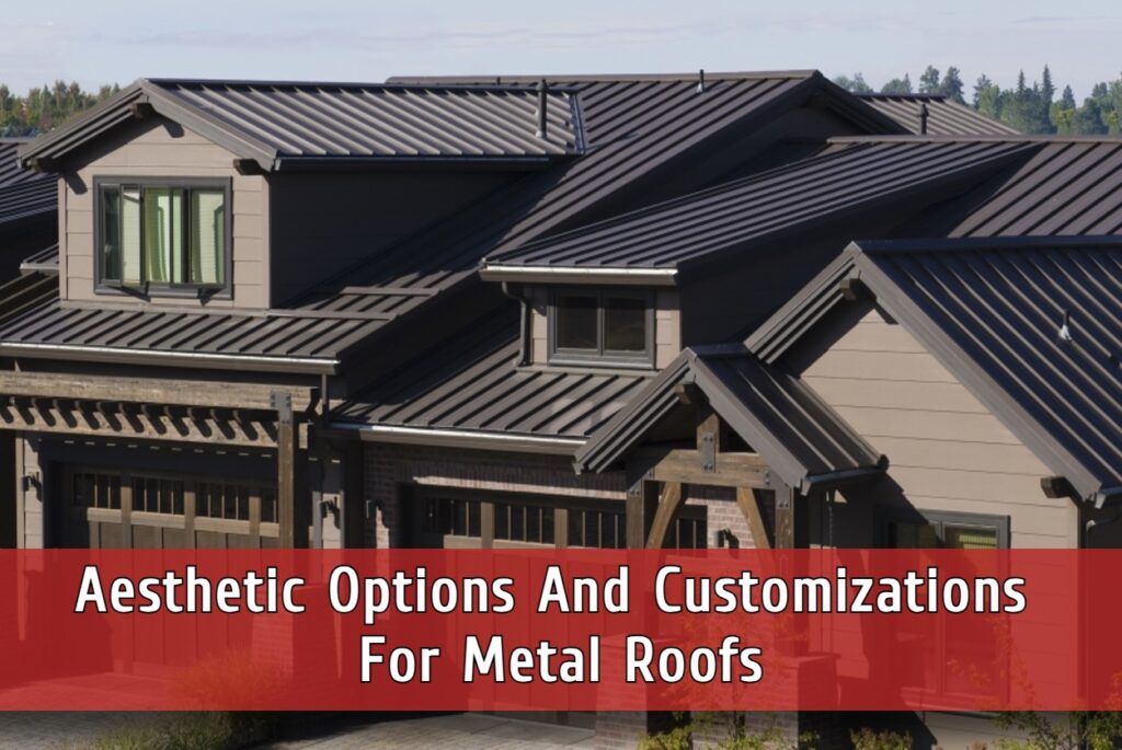 Aesthetic and customization options for metal roofs in Pittsburgh PA