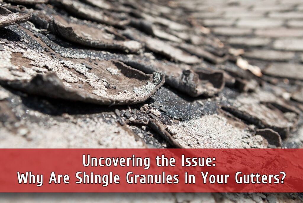 Granules off shingles in gutter