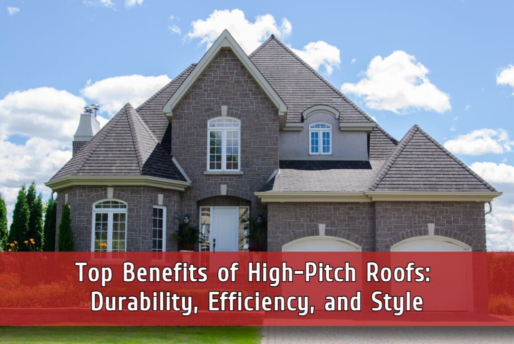 High pitch roof and its advantages