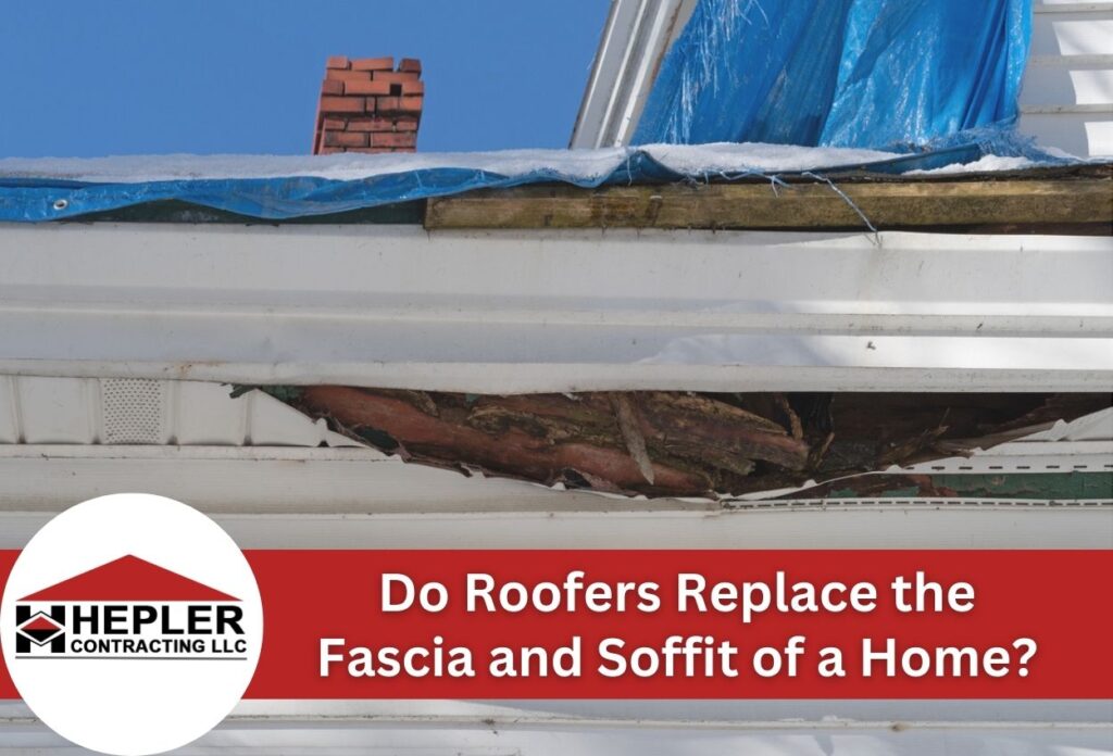 Do Roofers Replace the Fascia and Soffit of a Home