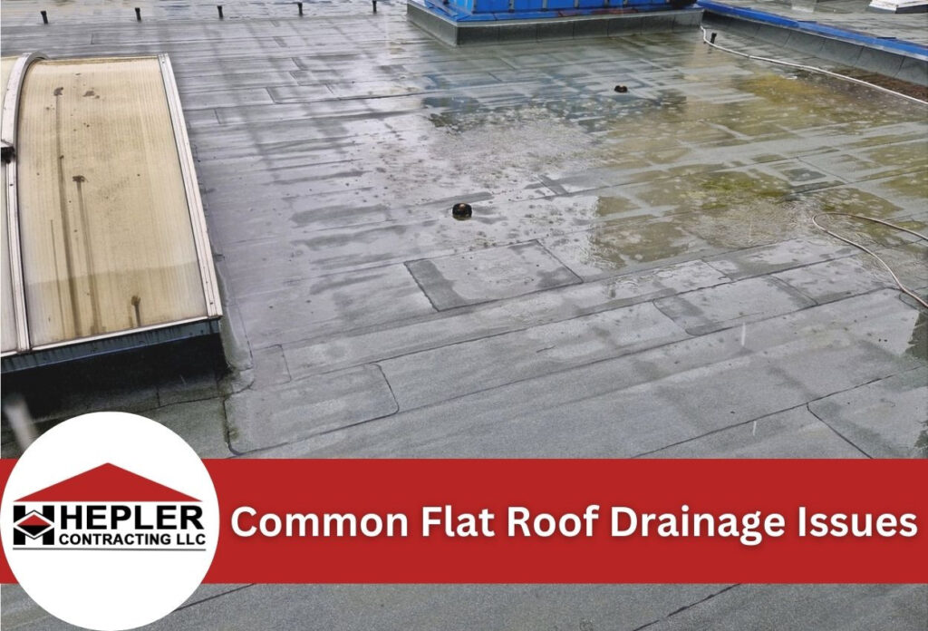 Common Flat Roof Drainage Issues