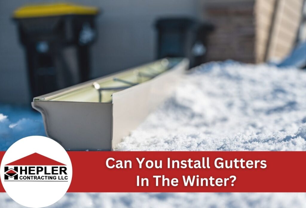 Can You Install Gutters In The Winter