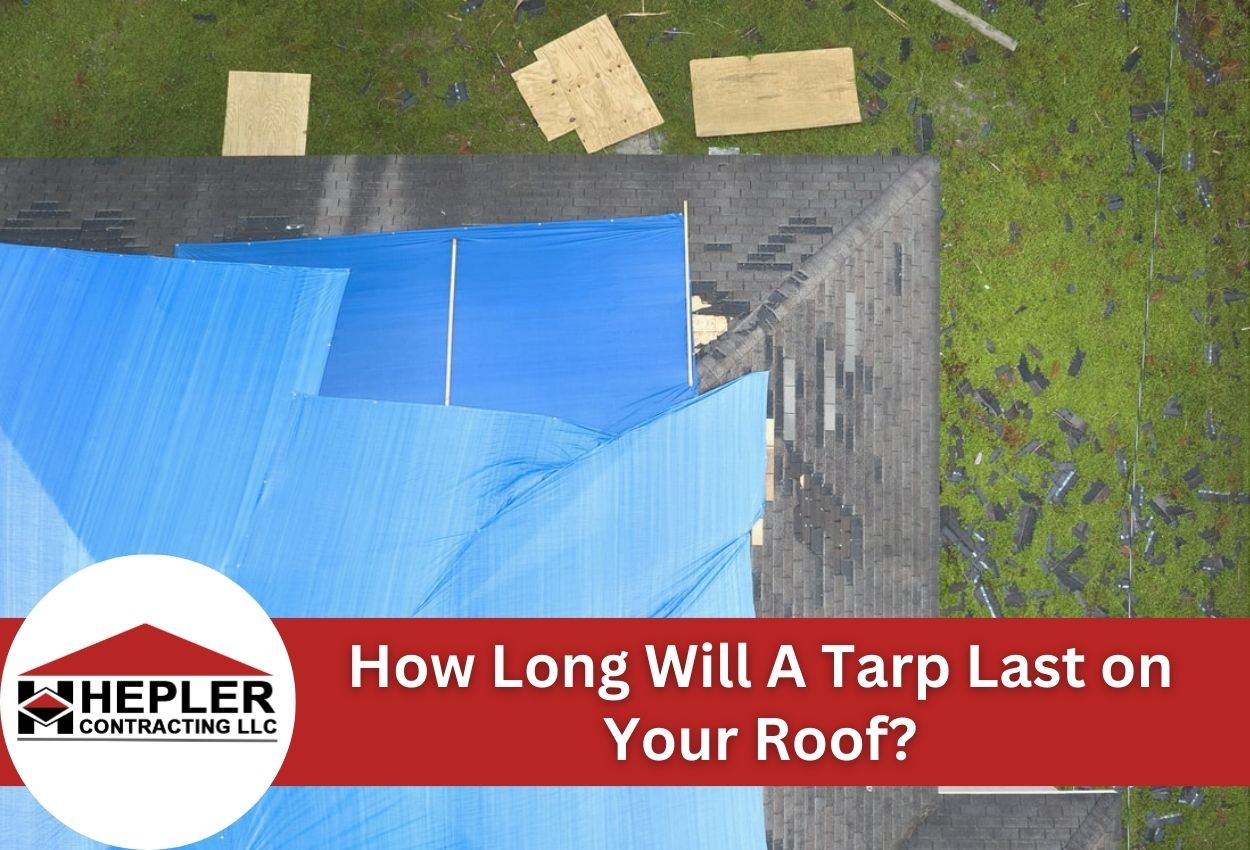 How Long Will A Tarp Last on Your Roof?