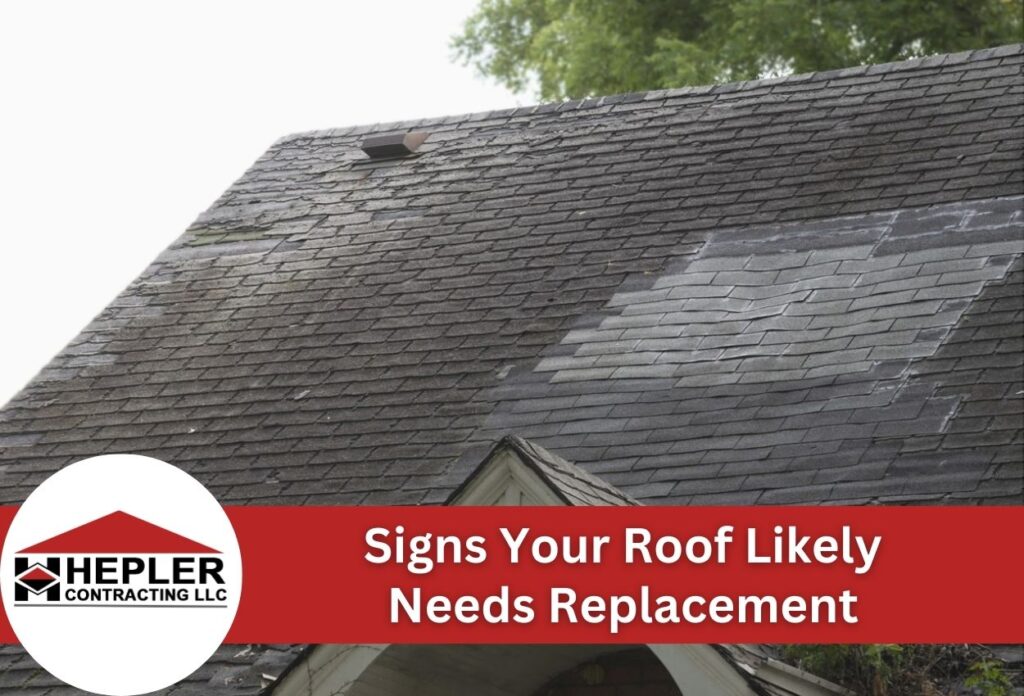 Signs Your Roof Likely Needs Replacement