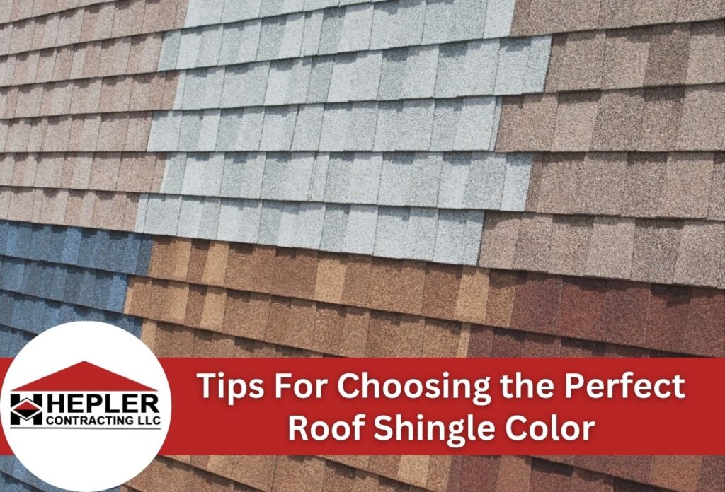 Tips For Choosing the Perfect Roof Shingle Color