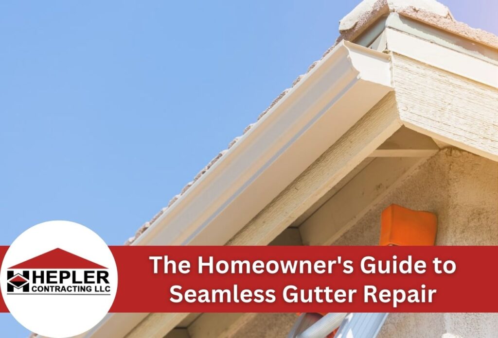 The Homeowner's Guide to Seamless Gutter Repair