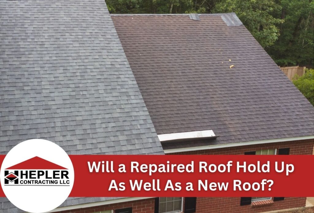 Will a Repaired Roof Hold Up As Well As a New Roof