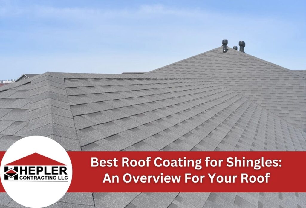 Best Roof Coating for Shingles: An Overview For Your Roof