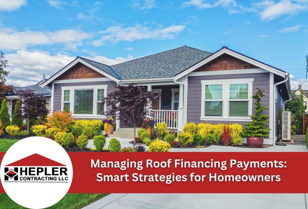 Managing Roof Financing Payments: Smart Strategies for Homeowners