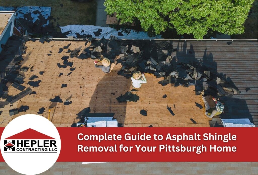 Complete Guide to Asphalt Shingle Removal for Your Pittsburgh Home