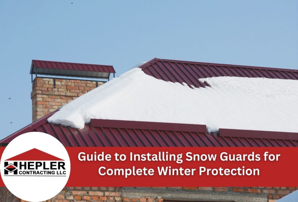 Guide to Installing Snow Guards for Complete Winter Protection