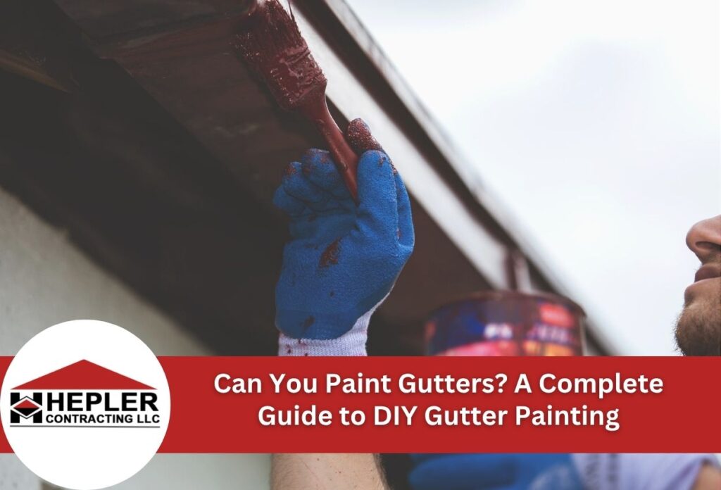 Can You Paint Gutters? A Complete Guide to DIY Gutter Painting