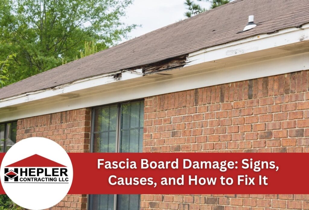 Fascia Board Damage: Signs, Causes, and How to Fix It