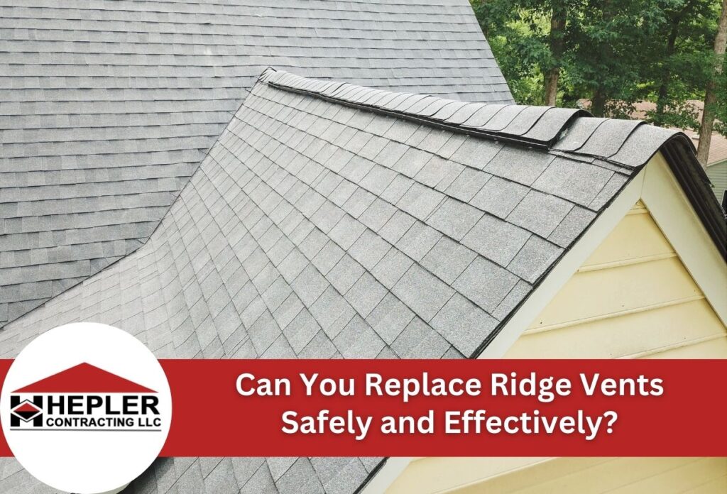 Can You Replace Ridge Vents Safely and Effectively
