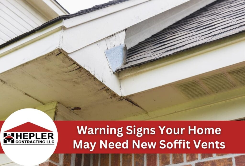 Warning Signs Your Home May Need New Soffit Vents