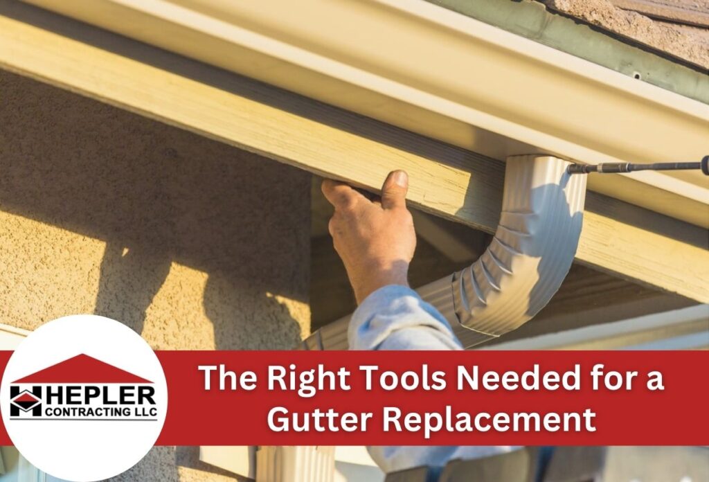 The Right Tools Needed for a Gutter Replacement